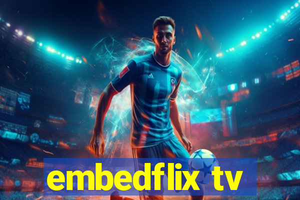 embedflix tv